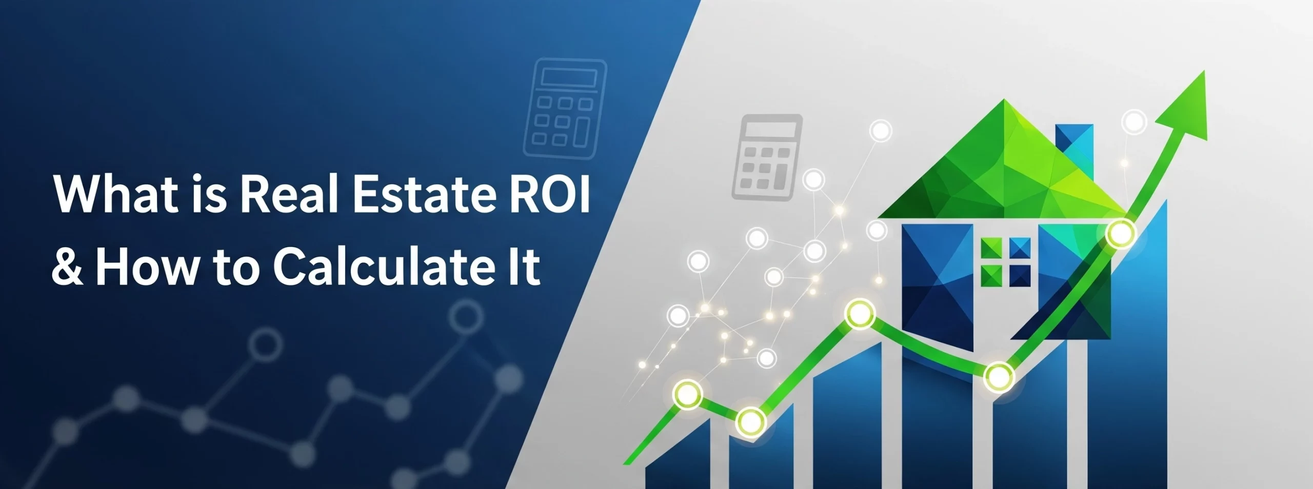 What is Real Estate ROI & How to Calculate It